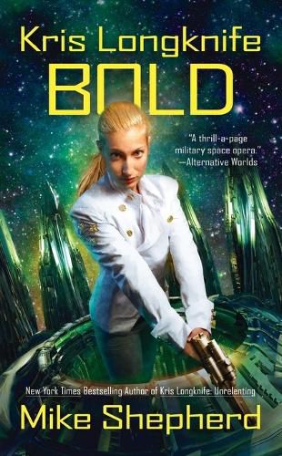 Cover image for Kris Longknife: Bold