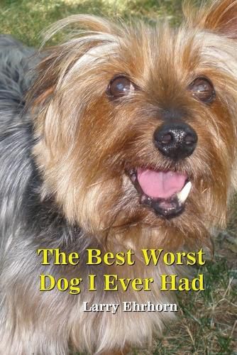 Cover image for The Best Worst Dog I Ever Had