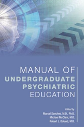 Cover image for Manual of Undergraduate Psychiatric Education