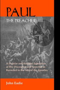 Cover image for Paul the Preacher: Discourses and Speeches in Acts