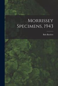 Cover image for Morrissey Specimens, 1943