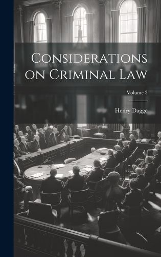 Cover image for Considerations on Criminal law; Volume 3