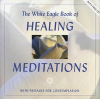 Cover image for The White Eagle Book of Healing Meditations