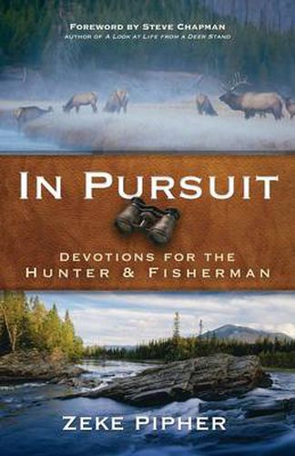 Cover image for In Pursuit - Devotions for the Hunter and Fisherman