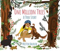 Cover image for One Million Trees: A True Story
