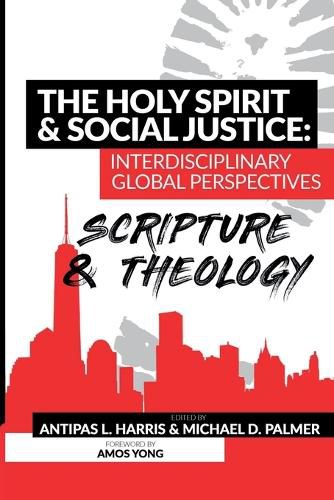 Cover image for The Holy Spirit and Social Justice Interdisciplinary Global Perspectives