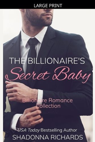 Cover image for The Billionaire's Secret Baby - Billionaire Romance Collection