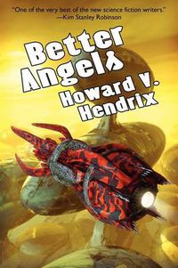 Cover image for Better Angels: A Science Fiction Novel