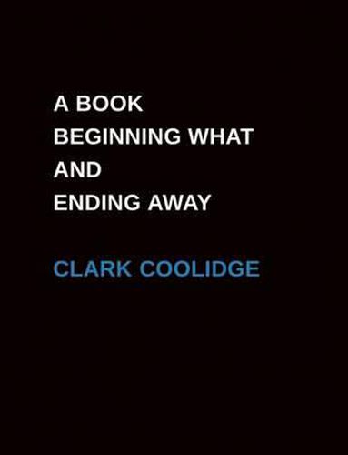 A Book Beginning What and Ending Away