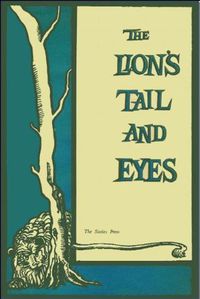 Cover image for The Lion's Tail and Eyes: Poems Written Out of Laziness and Silence