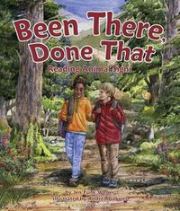 Cover image for Been There, Done That: Reading Animal Signs