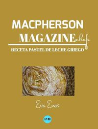 Cover image for Macpherson Magazine Chef's - Receta Pastel de leche griego