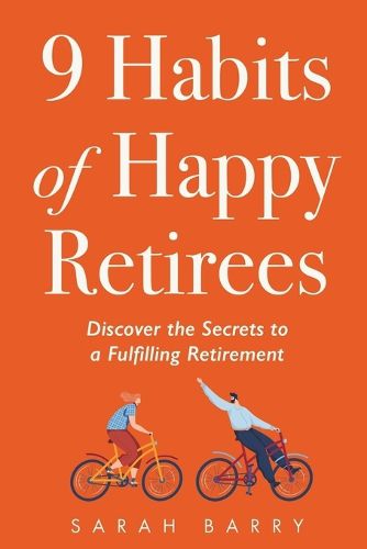 9 Habits of Happy Retirees