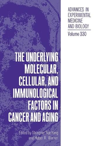 Underlying Molecular, Cellular and Immunological Factors in Cancer and Aging: Proceedings of a Workshop Held in Anapolis, Maryland, June 4-6, 1990