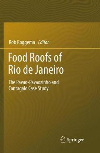 Cover image for Food Roofs of Rio de Janeiro: The Pavao-Pavaozinho and Cantagalo Case Study