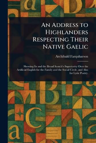 Cover image for An Address to Highlanders Respecting Their Native Gaelic