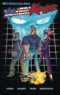 Cover image for AmeriKarate Volume 2: U.S. A.c.t.i.o.n. Force