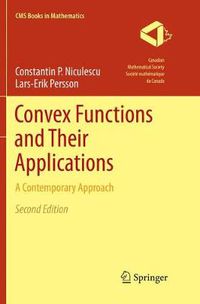 Cover image for Convex Functions and Their Applications: A Contemporary Approach