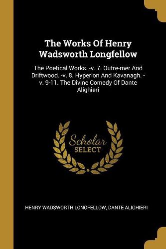 Cover image for The Works Of Henry Wadsworth Longfellow