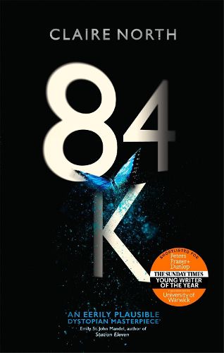 84K: 'An eerily plausible dystopian masterpiece' Emily St John Mandel