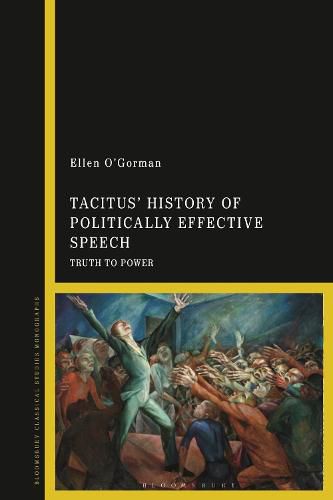 Cover image for Tacitus' History of Politically Effective Speech: Truth to Power