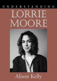 Cover image for Understanding Lorrie Moore