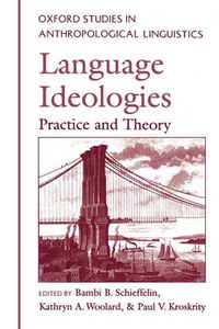 Cover image for Language Ideologies: Practice and Theory