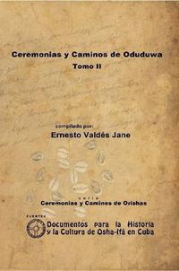 Cover image for Ceremonias Y Caminos De Oduduwa. Tomo II