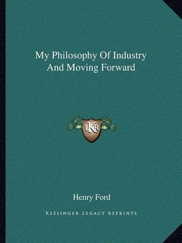 My Philosophy of Industry and Moving Forward