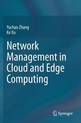 Network Management in Cloud and Edge Computing