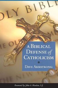 Cover image for Biblical Defense of Catholicism