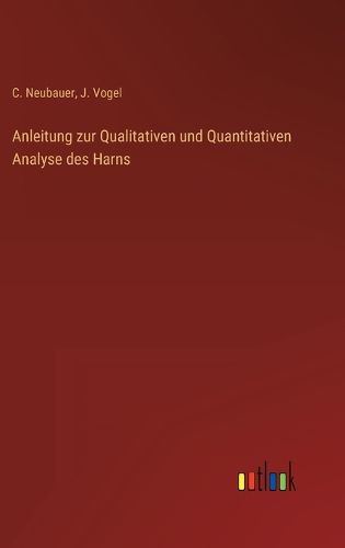 Cover image for Anleitung zur Qualitativen und Quantitativen Analyse des Harns