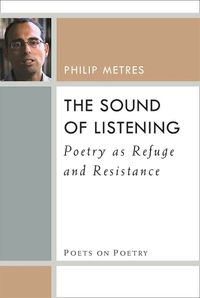 Cover image for The Sound of Listening: Poetry as Refuge and Resistance