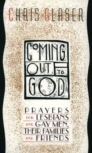 Cover image for Coming Out to God: Prayers for Lesbians and Gay Men, Their Families and Friends