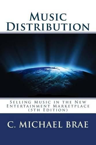 Cover image for Music Distribution: Selling Music in the New Entertainment Marketplace