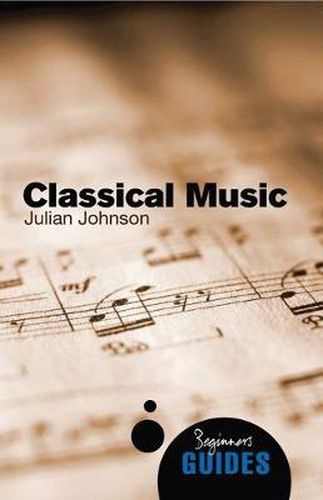 Cover image for Classical Music: A Beginner's Guide