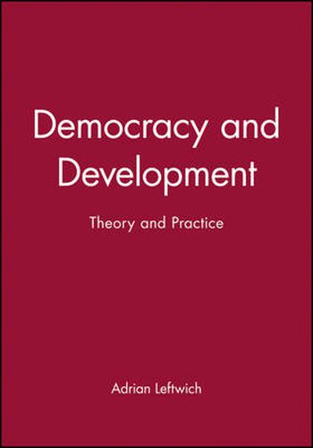 Cover image for Democracy and Development: Theory and Practice
