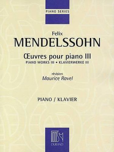 Cover image for Felix Mendelssohn: Piano Works III: Oeuvres Pour Piano III