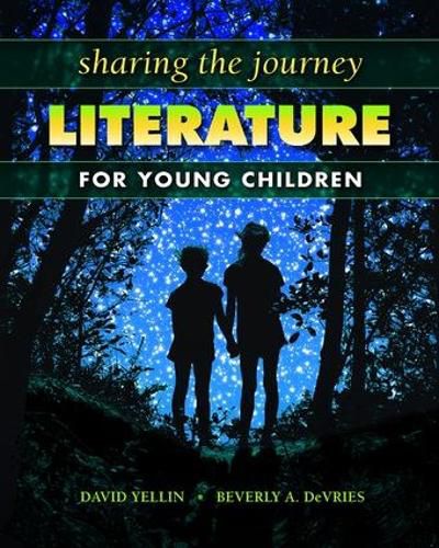 Sharing the Journey: Literature for Young Children: Literature for Young Children