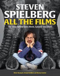 Cover image for Steven Spielberg All the Films