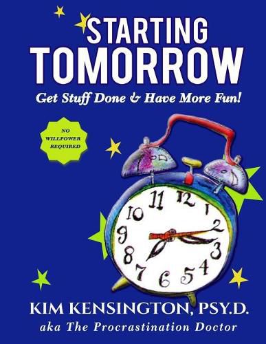 Cover image for Starting Tomorrow: 7 Steps to Lasting Change - Get Stuff Done and Have More Fun!