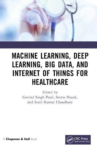 Cover image for Machine Learning, Deep Learning, Big Data, and Internet of Things  for Healthcare