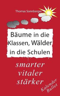 Cover image for Baume in die Klassen, Walder in die Schulen: starker, intelligenter, junger: Paradies des Wissens