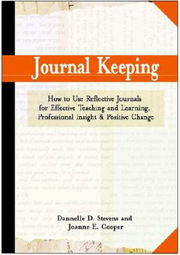 Cover image for Journal Keeping: How to Use Reflective Journals for Effective Teaching and Learning, Professional Insight, and Positive Change