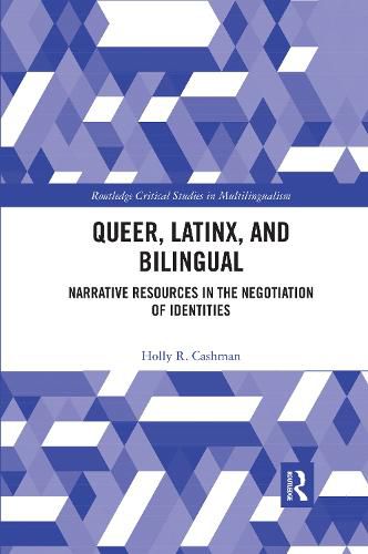 Cover image for Queer, Latinx, and Bilingual: Narrative Resources in the Negotiation of Identities