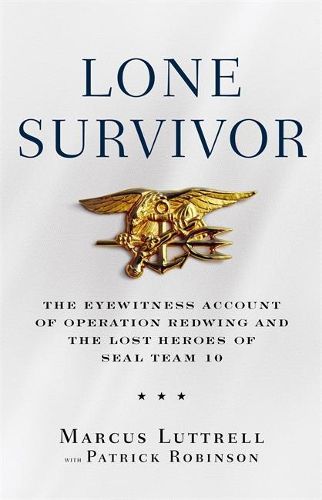 Cover image for Lone Survivor: The Incredible True Story of Navy SEALs Under Siege