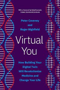 Cover image for Virtual You: How Building Your Digital Twin Will Revolutionize Medicine and Change Your Life