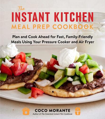 Cover image for The Instant Kitchen Meal Prep Cookbook