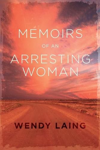 Memoirs of an Arresting Woman