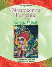 Cover image for Strawberry Fairchild & the Green Flame